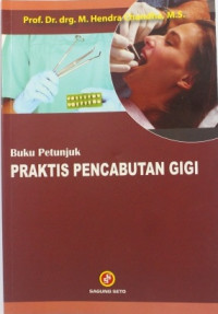 Buku petunjuk praktis pencabutan gigi