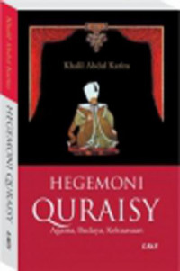 Hegomoni Quraisy, agama, budaya, kekuasaan