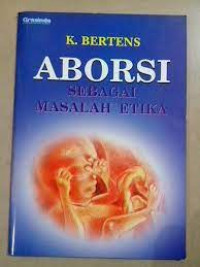 ABORSI SEBAGAI MASALAH ETIKA