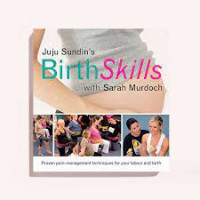 BIRTH SKILLS: proven pain-management techniques for your labour and birth
