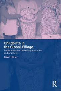 Childbirth in the Global Village: Implications for Midwifery Education and Practice
