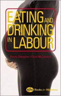 EATING and DRINKING in LABOUR