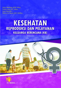 Kesehatan Reproduksi dan Pelayanan Keluarga Berencanan ( KB)