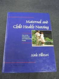 MATERNAL AND CHILD HEALTH NURSING: care of the childbearing and childbeareing family