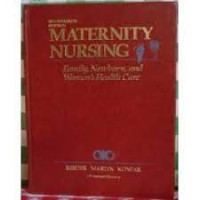 MATERNITY NURSING: Family, Newborn, and Women's Health Care