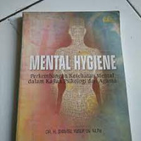 Image of MENTAL HYGIENE perkembangan kesehatan mental dalam kajian psikologi dan agama