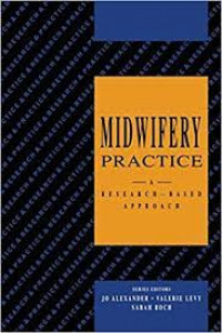 MIDWIFERY PRACTICE: A Research - Basedc Approach