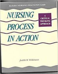 NURSING PROSESS IN ACTION: a critical thinking approach