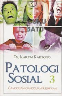 PATOLOGI SOSIAL 3  (gangguan-gangguan kejiwaan)