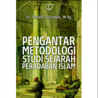 Pengantar Metodologi Studi Sejarah Peradaban Islam