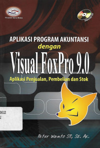 Aplikasi Program Akutansi dengan Visual Foxpro 9.0 Aplikasi Penjualan, Pembelian dan Stok