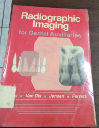 Radiographic imaging = for deental auxiliaries