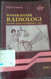 Dasar-Dasar Radiologi Dalam Ilmu Kedokteran Gigi (MKK).