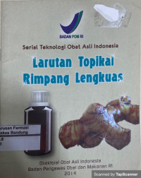 Serial teknologi obat asli Indonesia larutan topikal rimpang lengkuas