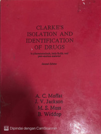 Clarke's Isolations And Identifications Of Drugs
