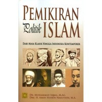 Pemikiran Politik Islam dari masa klasik hingga Indonesia Kontemporer