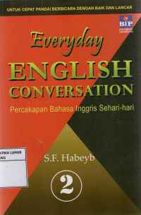Everyday English Conversation = Percakapan Bahasa Inggris Sehari-Hari