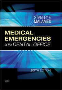MEDICAL EMERGENCIES IN THE DENTAL OFFICE 6TH ED.