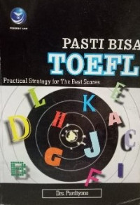 Pasti bisa TOEFL practical strategy for the best score