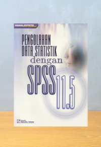 Pengolahan Data Statistik Dengan SPSS 11.5 (MKK).