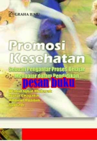 Promosi kesehatan petunjuk praktis =Promoting health,a practical guide. (MKK)