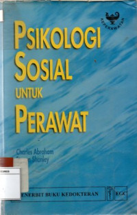 Psikologi sosial untuk perawat=Social psychology for nurses.