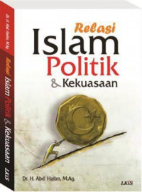 Relasi Islam, Politik & Kekuasaan