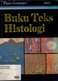 Buku teks histologi jilid I = textbook of histology. (text book)
