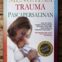 MENGATASI TRAUMA PASCAPERSALINAN