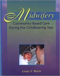 MIDWIFERY: Community-Based Care During the Childbearing Year