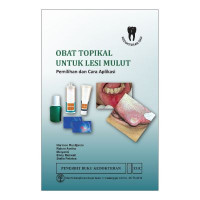 obat topikal untuk lesi mulut pemilihan dan cara aplikasi