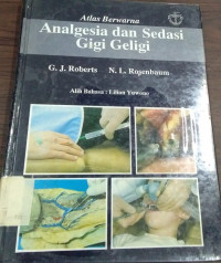 Atlas Berwarna Analgesia Dan Sedasi Gigi Eeligi = A Colour Atlas Of Dental Analgesia & Sedation (MKB). (text book)