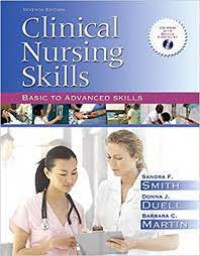 CLINICAL NURSING SKILLS: presented in the nursing process basic to advanced skills