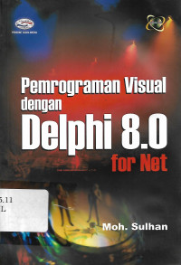 Pemrograman Visual Dengan Delphi 8.0 For Net