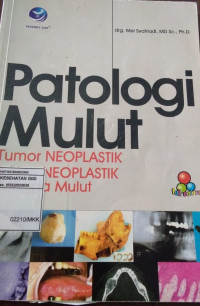 patologi mulut : tumor neoplastik dan neoplastik rongga mulut (MKB)