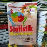 Buku ajar STATISTIK KESEHATAN paramatrik,  non paramatrik, validitas, dan reliabilitas