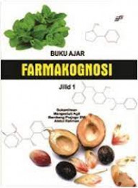 Buku ajar farmakognosi jilid 1