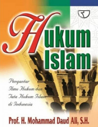 Hukum Islam : Pengantar Ilmu Hukum dan tata Hukum Islam di Indonesia