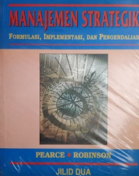 Manajemen strategik jilid dua, formulasi, implementasi dan pengendalian