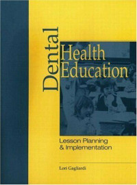 Dental Health Education : lesson Planning & Implementation (MKB). (text book)